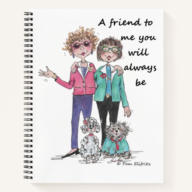 Friend to Me, warm saying by two friends, sketch Notebook (Front)