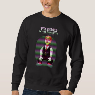 Friend With Benefits Vintage Horror Toy Men Women Sweatshirt