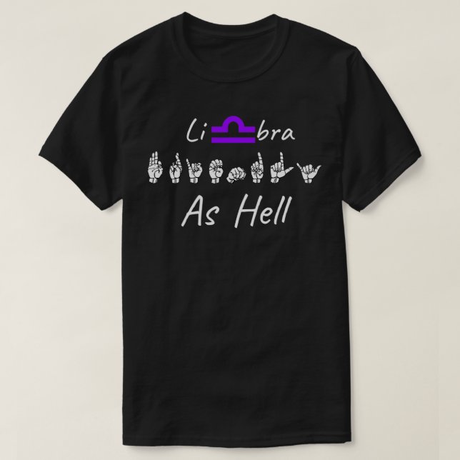 FRIENDLY AS HELL LIBRA ASL Sign Language Design 1 T-Shirt (Design Front)