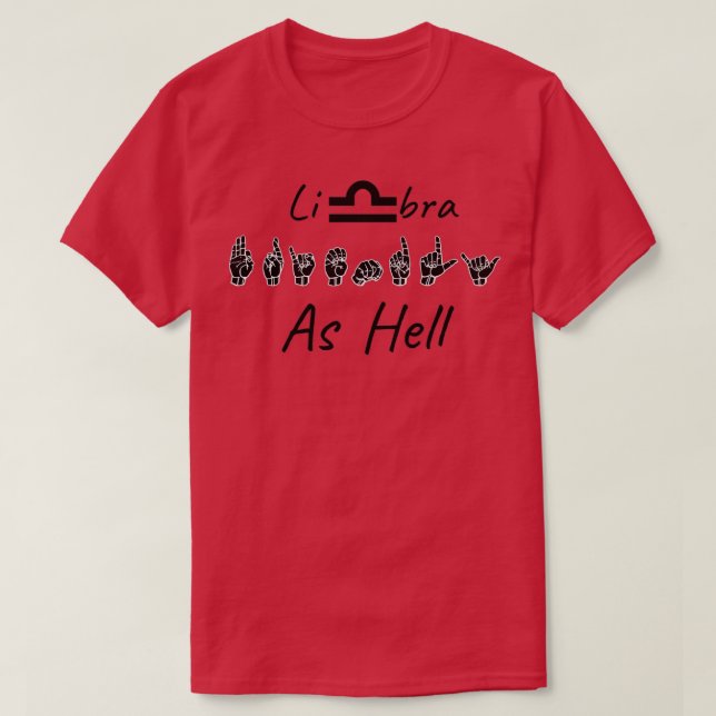 FRIENDLY AS HELL LIBRA ASL Sign Language Design T-Shirt (Design Front)