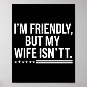 Friendly but wife isn't husband humour (on back) poster