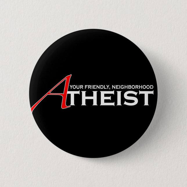 Friendly Neighbourhood Atheist 6 Cm Round Badge (Front)