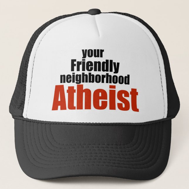 Friendly neighbourhood atheist trucker hat (Front)