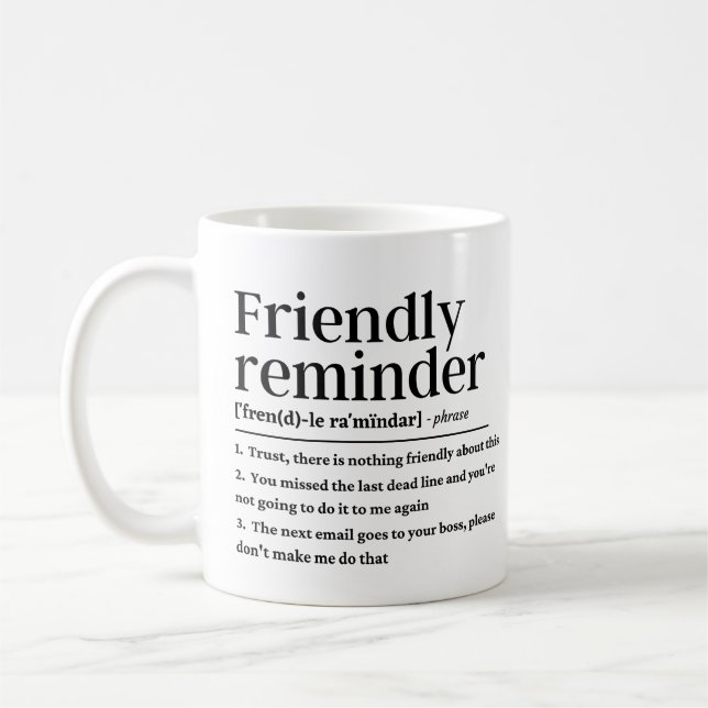 Friendly reminder funny definition coffee mug (Left)