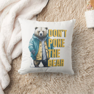 Friendly Warning: 'Don't Poke the Bear Funny Joke Cushion