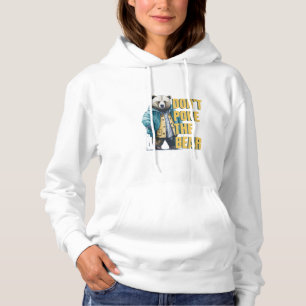 Friendly Warning: 'Don't Poke the Bear Funny Joke Hoodie
