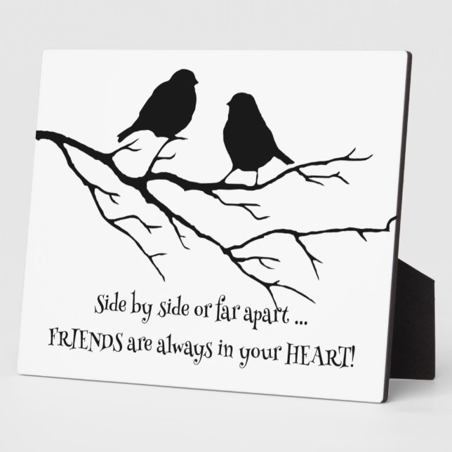 Friends always in your Heart Quote with Birds Plaque (Side)