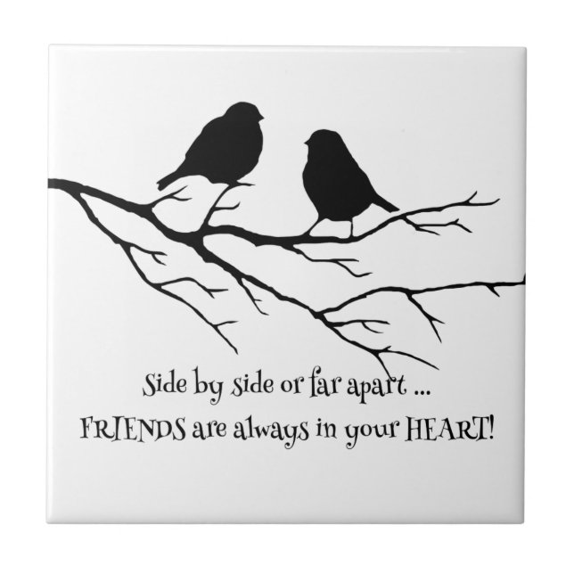 Friends always in your Heart Quote with Birds Tile (Front)