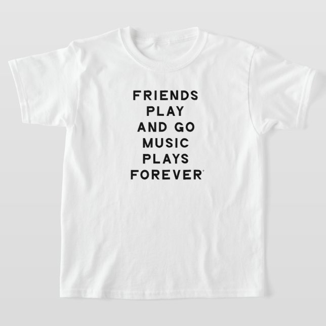 Friends and Music Quote Girls' T-Shirt (Laydown)