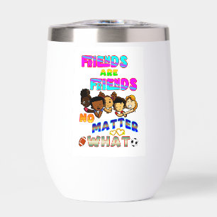 Friends Are Friends No Matter What