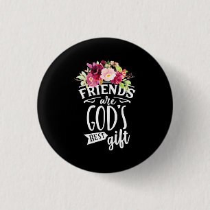 Friends Are God Best Gift 3 Cm Round Badge