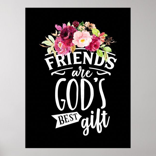 Friends Are God Best Gift Poster (Front)