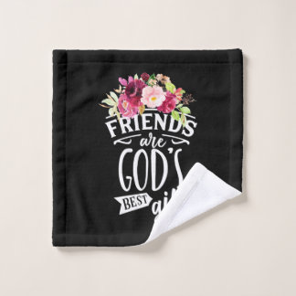Friends Are God Best Gift Wash Cloth