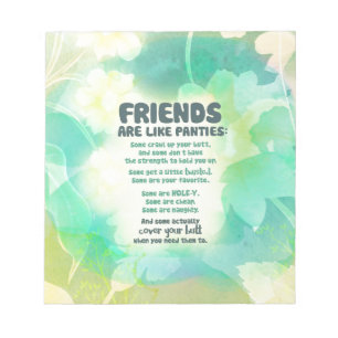Friends are like Panties Notepad