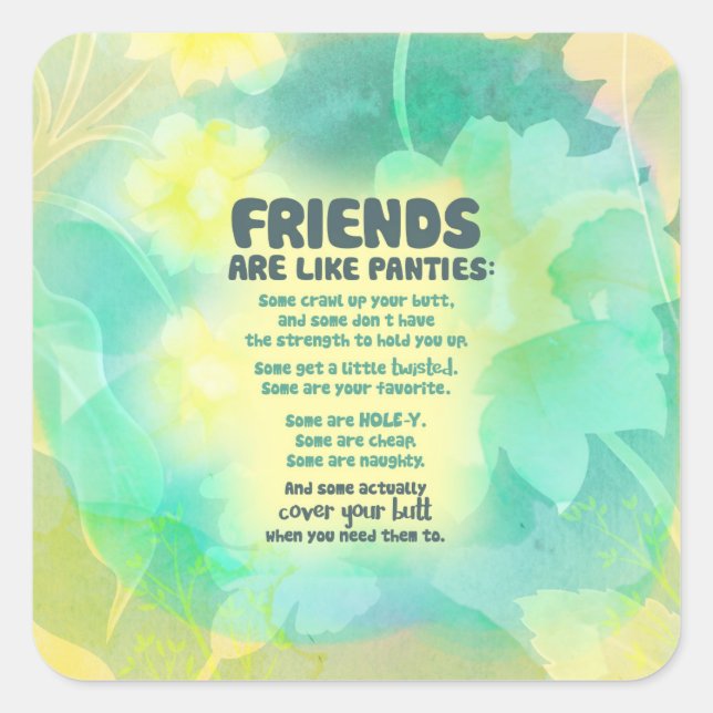 Friends are like Panties Square Sticker (Front)