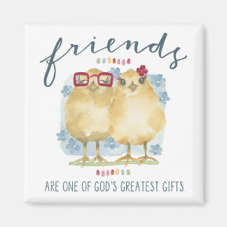 Friends are one of God's greatest gifts Magnet