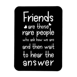 Friends are rare people Friendship Quote Black Magnet