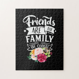 Friends Are The Family We Choose Jigsaw Puzzle