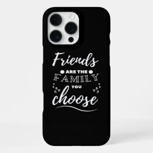 Friends are the Family you choose Classic iPhone 16 Pro Max Case