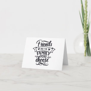 Friends are the Family You Choose PERSONALIZE Card