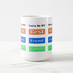 Friends Best Friend Forever Coffee Mug
