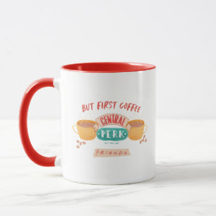 FRIENDS™ But First Coffee - Central Perk Mug