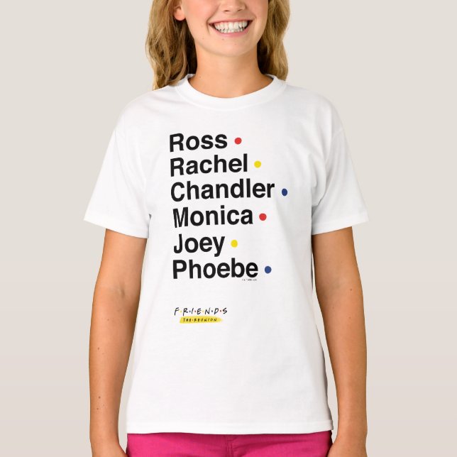 FRIENDS™ | Character Names 2 T-Shirt (Front)