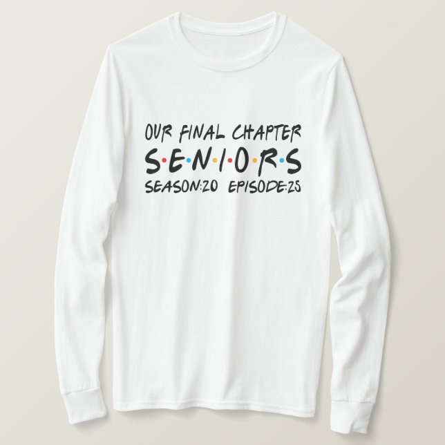 Friends Class of 2025 Long Sleeve Shirt (Design Front)