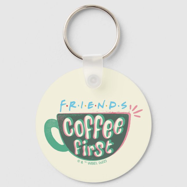 FRIENDS™ | Coffee First Key Ring (Front)