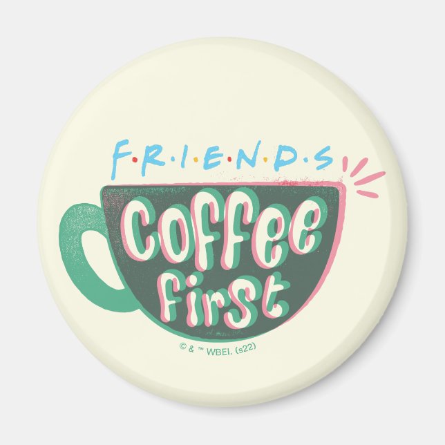 FRIENDS™ | Coffee First Magnet (Front)