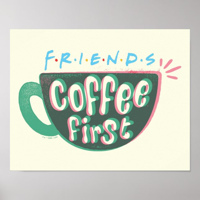 FRIENDS™ | Coffee First Poster (Front)