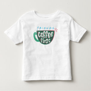 FRIENDS™ Coffee First Toddler T-Shirt