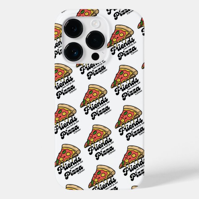 Friends Come and Go, But Pizza Is Forever Funny Case-Mate iPhone Case (Back)
