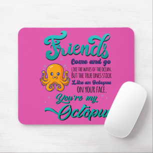 Friends Come and Go Like The Waves Of The Ocean Mouse Pad