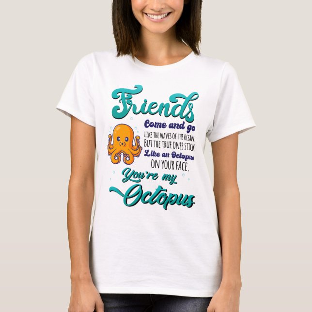 Friends Come and Go Like The Waves Of The Ocean T-Shirt (Front)
