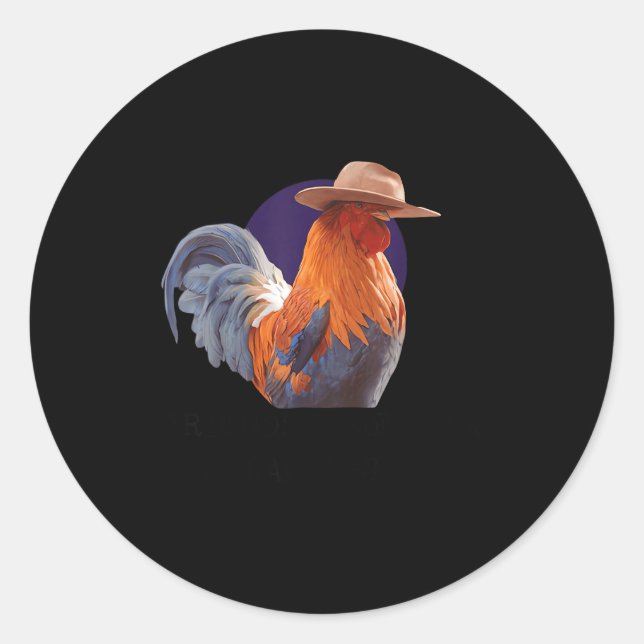 Friends Come And Go Scrappy Stays Funny Chicken Me Classic Round Sticker (Front)