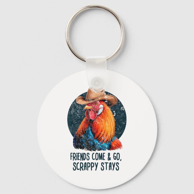 Friends Come And Go Scrappy Stays Humor Chicken Me Key Ring (Front)