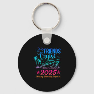 Friends Cruise 2025 Making Memories Together Summe Key Ring