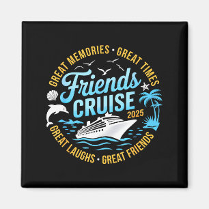 Friends Cruise 2025 Matching Group Vacation Trip C Magnet
