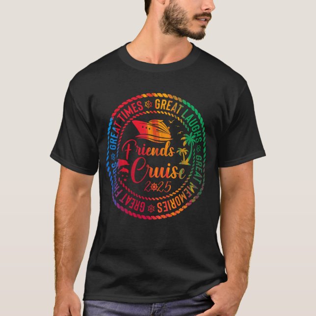 Friends cruise 2025 vacation trip cruising friends T-Shirt (Front)