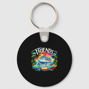 Friends Cruise 2026 Cruise Squad 2026 Funny Friend Key Ring