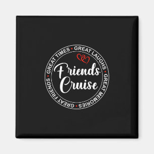 Friends Cruise 2026 Vacation Trip Cruising Friends Magnet