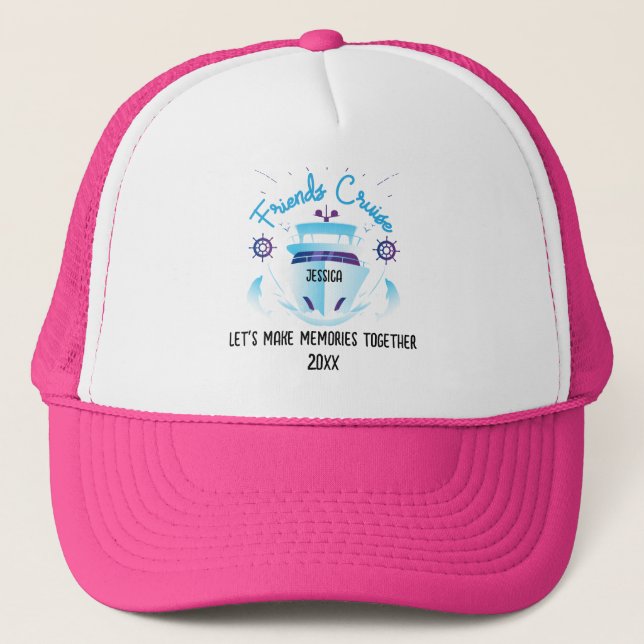 Friends Cruise Let's Make Memories & Custom Name Trucker Hat (Front)