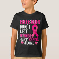 Friends Don't Fight Alone Breast Cancer Awareness 