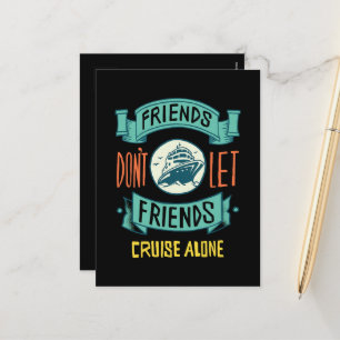 Friends Don't Let Friends Cruise Alone Funny Holiday Postcard