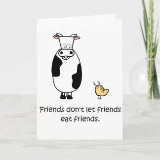 Friends Don't Let Friends Eat Friends Card