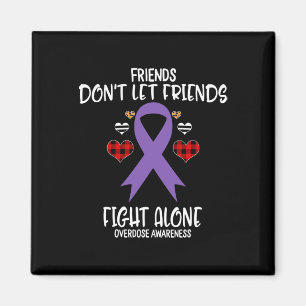Friends Don't Let Friends Fight Alone Overdose Awa Magnet
