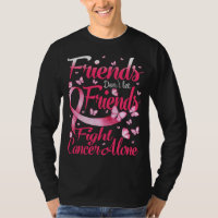 Friends Dont Let Friends Fight Breast Cancer Alone