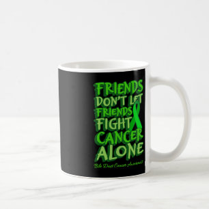 Friends Dont Let Friends Fight Cancer Alone World Coffee Mug