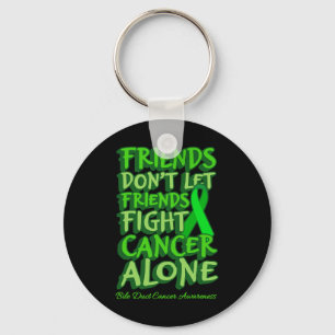 Friends Dont Let Friends Fight Cancer Alone World Key Ring